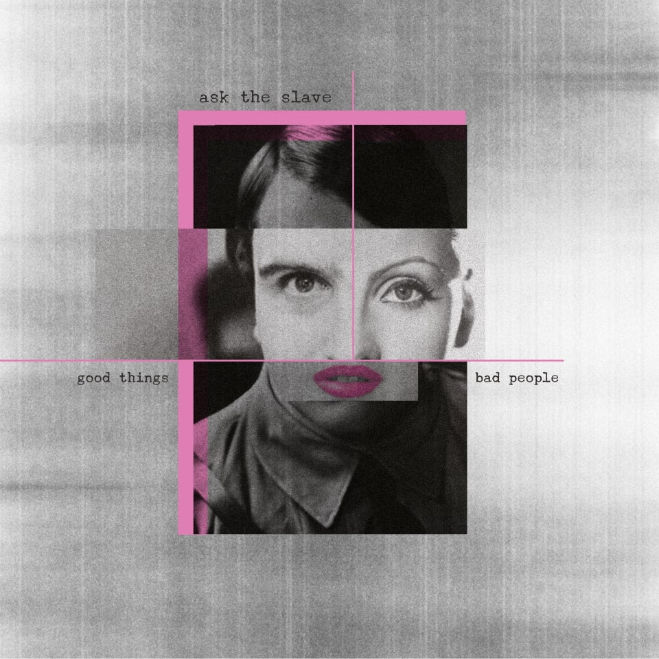 Ask the Slave - "Good Things Bad People" [Digipak CD]